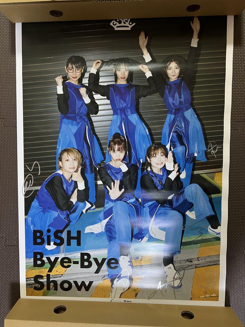 BiSH bye-bye show FC限定　メンバー直筆サイン入りポスター BiSH bye-bye show FC限定 メンバー直筆サイン入りポスター