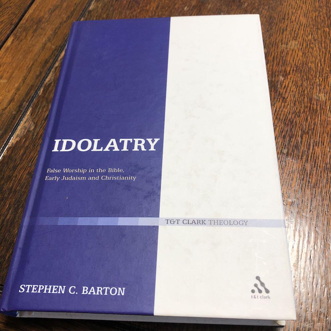 【86%OFF!】 正規 Idolatry Stephen C. Barton 原書 frogtownpottery.com frogtownpottery.com