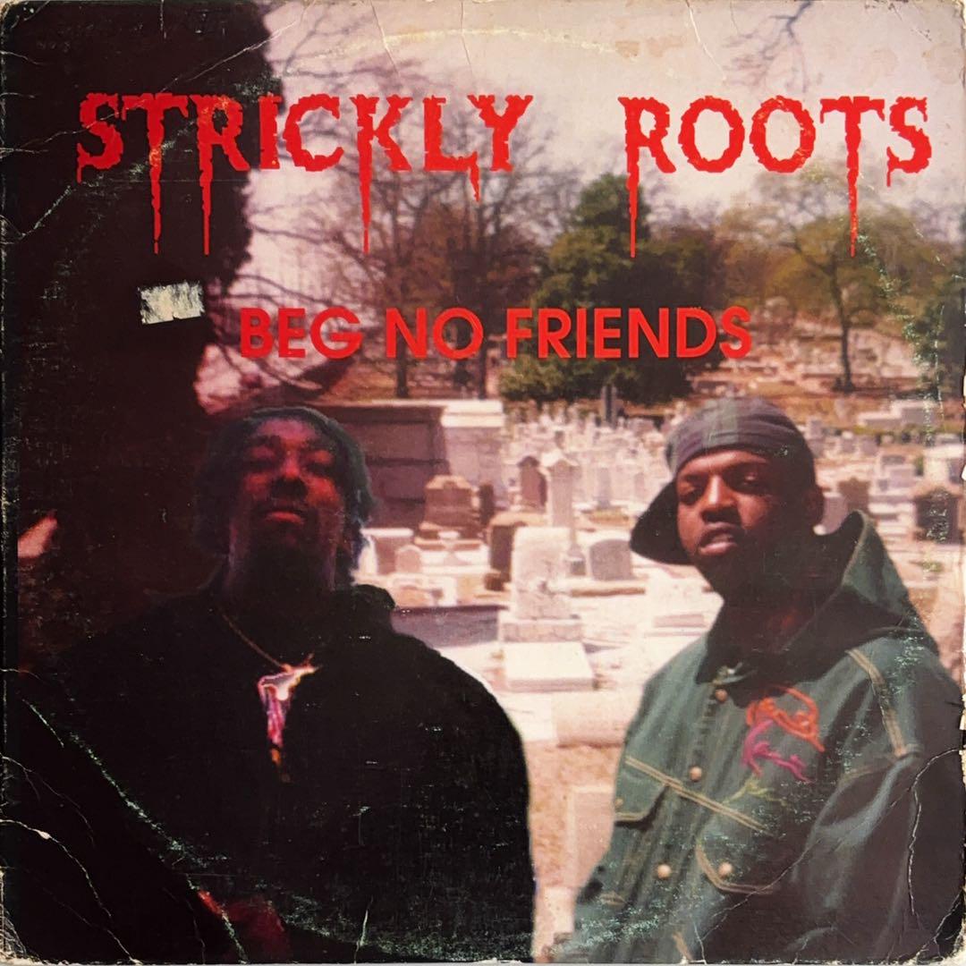 Strickly Roots - Beg No Friends 激レアジャケ付き