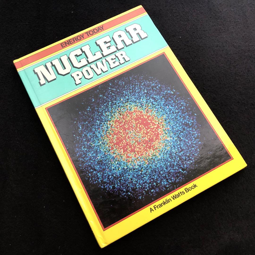 今日のエネルギー 原子力 児童書「Nuclear Power」1985