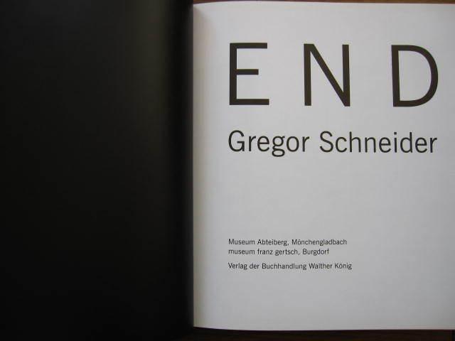 END　Gregor Schneider　グレゴール・シュナイダー