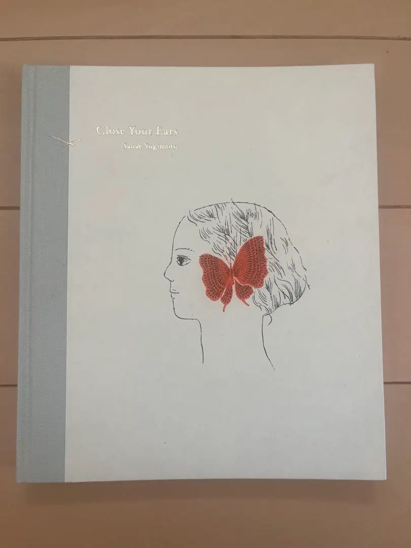 Close Your Ears 杉本早苗 杉本さなえ作品集「Close Your Ears / 耳をとじて」 | SUNNY