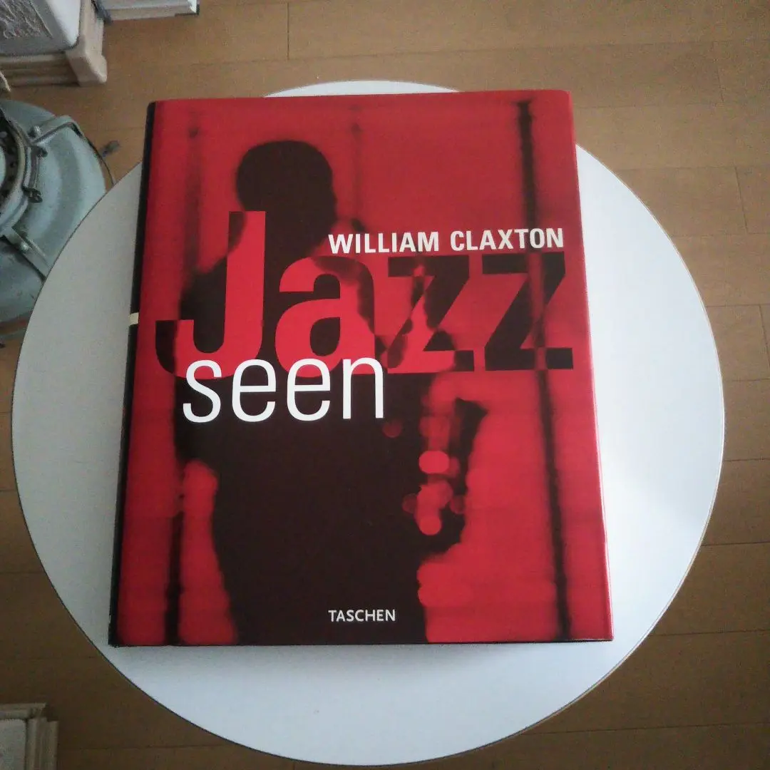ジャズ シーン By ウィリアム クラクストン 1999/4/1 ハードカバー WILLIAM CLAXTON Jazz seen / William Claxton | 小宮山書店