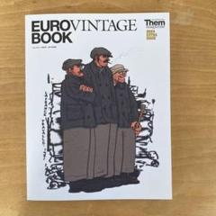 Them magazine 2024 特別号 EURO VINTAGE BOOK EURO VINTAGE BOOK | Them magazine