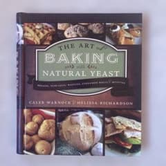 The Art of Baking with Natural Yeast