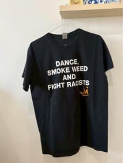 DANCE SMOKE WEED FIGHT RACISTS Tシャツのサムネイル