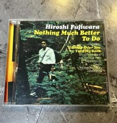 邦楽 Hiroshi Fujiwara - Nothing Much Better HIROSHI FUJIWARA Nothing Much Better To Do CD BUY MO & SAVE No