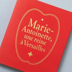 Catalog for the Marie Antoinette Exhibition: The Truth About the French Queen as Told Through Artwork