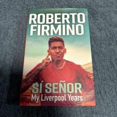 Si Señor: My Liverpool Years サイン入り！ ロベルト・フィルミーノ Sí Señor: My Liverpool Years - メルカリ