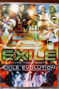 EXILE/EXILE LIVE TOUR 2007 EXILE EVOLUT…のサムネイル