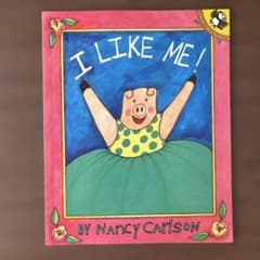 I LIKE ME! by Nancy Carlson