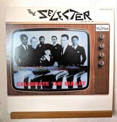 The Selecter / Celebrate The Bullet LP