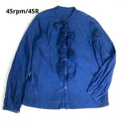 45rpm/45R フリルブラウス コットンシルク インディゴ 青長袖シャツ 