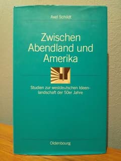 洋書〉西洋とアメリカの間 : 1950 年代の西ドイツの思想状況に関する
