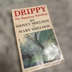 シドニー・シェルダン ドリッピー　の冒険 Amazon.co.jp: Adventures of Drippy: the Runaway Raindrop : Sheldon