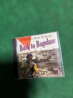 Chicago Bob Back to Bogalusa CDのサムネイル