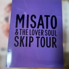 MISATO & THE LOVER SOUL SKIP TOURのサムネイル