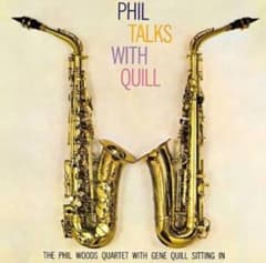 Phil Woods Quartet Phil Talks With Quillのサムネイル