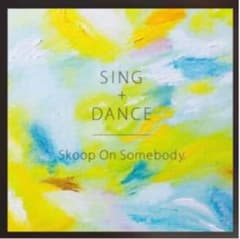 SING+DANCE Skoop On Somebodyのサムネイル