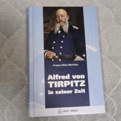Alfred von TIRPITZ in seiner Zeit - メルカリ