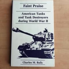 Faint Praise 米国の戦車と戦車駆逐車 Faint Praise 米国の戦車と戦車駆逐車 - メルカリ