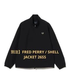 別注】FRED PERRY / SHELL JACKET 26SS - メルカリ