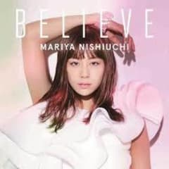 西内まりや Believeのサムネイル