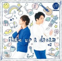 UMake 1stアルバム「Make up a dream」中島ヨシキ 伊東健人のサムネイル