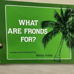 What Are Fronds For? Wendy Arbeitのサムネイル