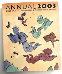 ANNUAL 2003 BOLOGNA ILLUSTRATORS 画集