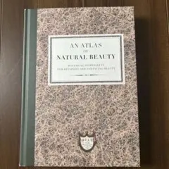 AN ATLAS OF NATURAL BEAUTY