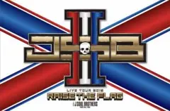 三代目JSB RAISE THE FLAG LIVETOUR