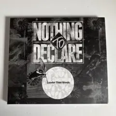 NOTHING TO DECLARE - Louder Than Words