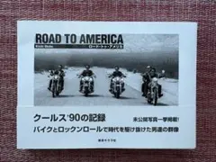 ROAD TO AMERICA クールズ'90の記録 写真集