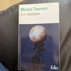 Les météores Michel. Tournier