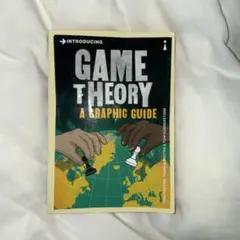 GAME THEORY A GRAPHIC GUIDE