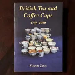 British Tea and Coffee Cups 1745-1940
