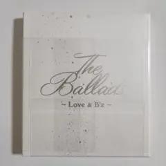 B'z/The Ballads～Love & B'z～