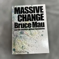 Massive Change Bruce Mau デザイン書籍