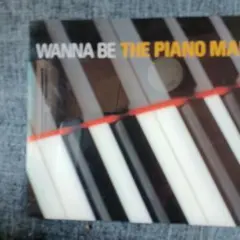 WANNA BE THE PIANO MANのサムネイル
