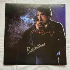 LPレコード 寺尾聰のアルバム『Reflections』（リフレクションズ） Amazon.co.jp: Reflections: ミュージック