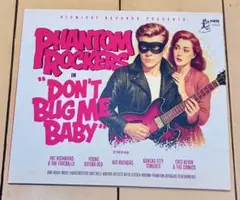 Phantom Rockers - Don't Bug Me Baby