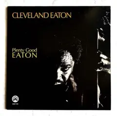Cleveland Eaton Plenty Goodレアグルーヴ傑作限定再発盤