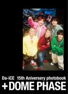 Da-iCE 15th Aniversary photobook +DOME