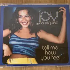 R&B JOY ENRIQUEZ / TELL ME HOW YOU FEEL
