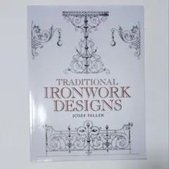 TRADITIONAL IRONWORK DESIGNS 洋書