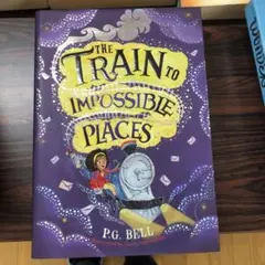 The Train to Impossible Places
