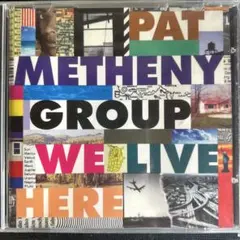 送料無料 パット・メセニー・グループ WE LIVE HERE CD