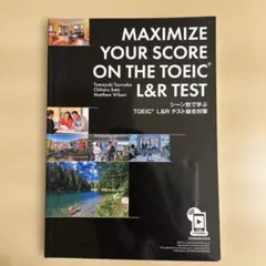 MAXIMIZE YOUR SCORE ON THE TOEIC L&RTEST