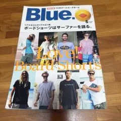 Blue. 6月号 ボードショーツ特集
